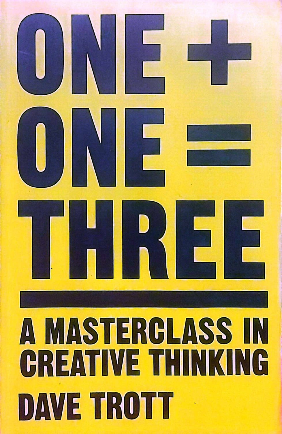 one plus one equals three: a masterclass in creative thinking